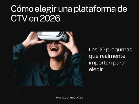 Las 10 preguntas que toda marca debe hacer antes de invertir en una plataforma de CTV en 2026